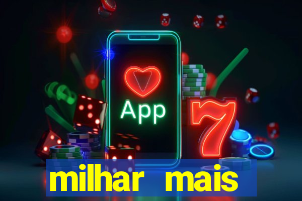 milhar mais atrasada na federal
